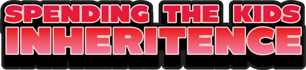 Spending The Kids Inheritance Decal