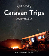 HEMA ULTIMATE CARAVAN TRIPS: AUSTRALIA